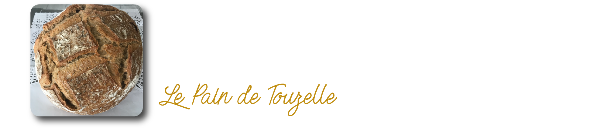 Le Pain de Touzelle